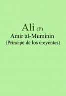 Ali (P) Amir al-Muminin (Príncipe de los creyentes).jpg